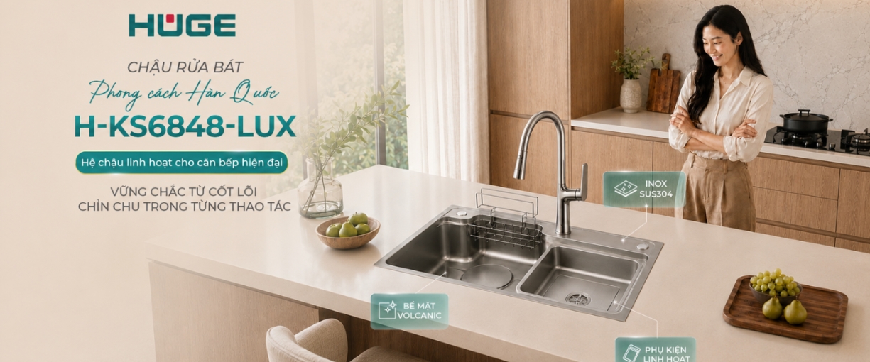 CHẬU RỬA CHÉN HUGE H‑KS6848‑LUX